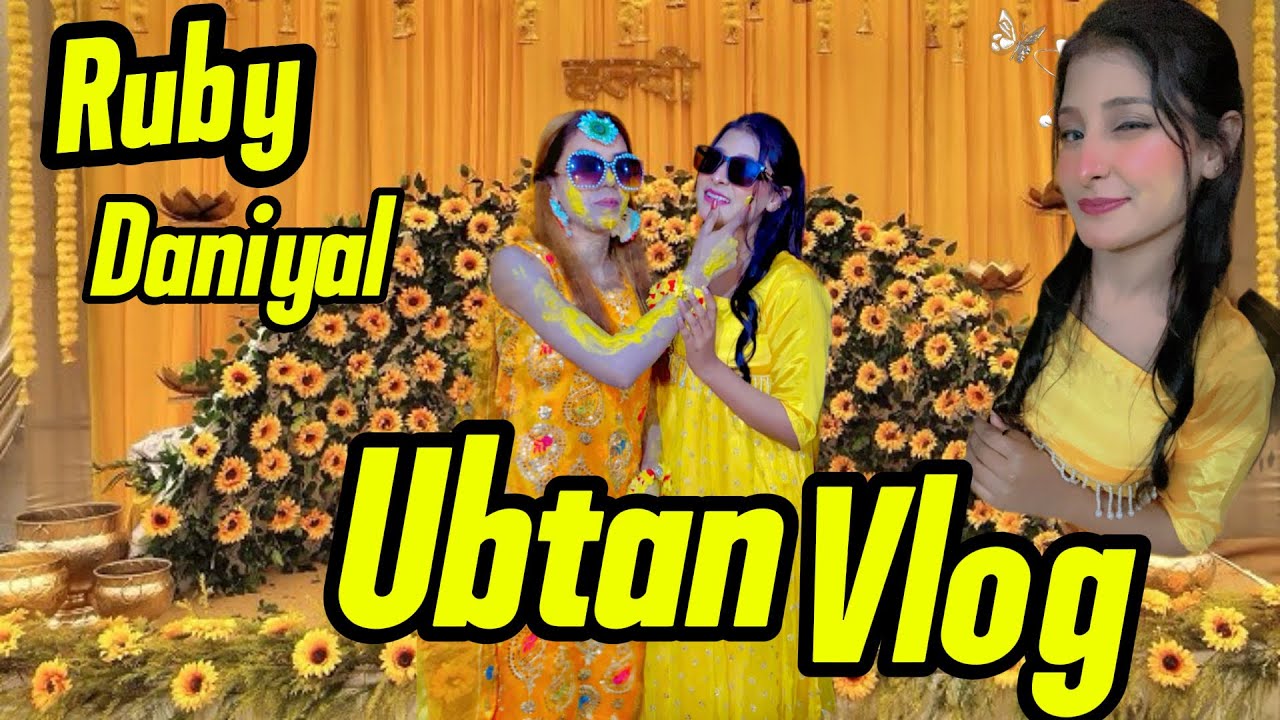 Ruby Daniyal Ubtan Ceremony Vlog | Full Fun With Family 💛