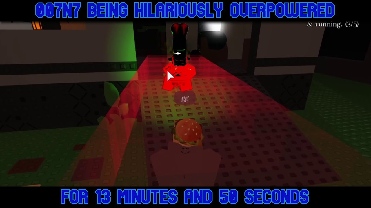 Level 100 007n7 Being Overpowered for 13 Minutes and 50 Seconds