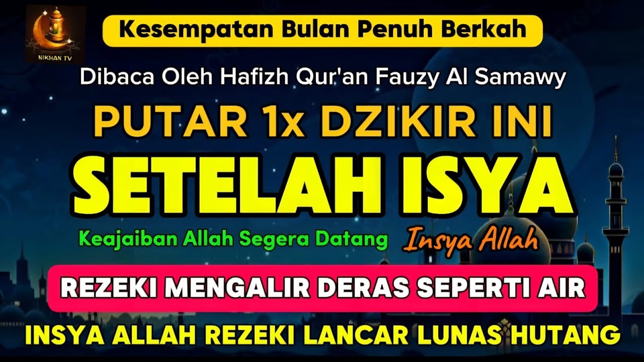 Sempatkan Baca 1x Setelah Isya | Doa Pembuka Rezeki Dari Segala Penjuru, Doa Pelunas Hutang