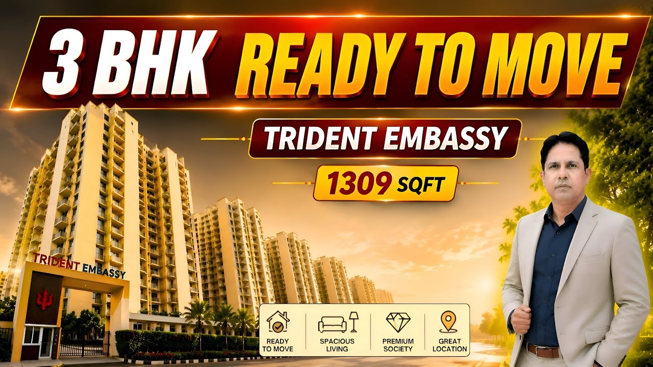 🔥 Ready To Move 3BHK in Noida Extension | Trident Embassy | 1309 Sqft | 19th Floor | ₹1.30 Cr