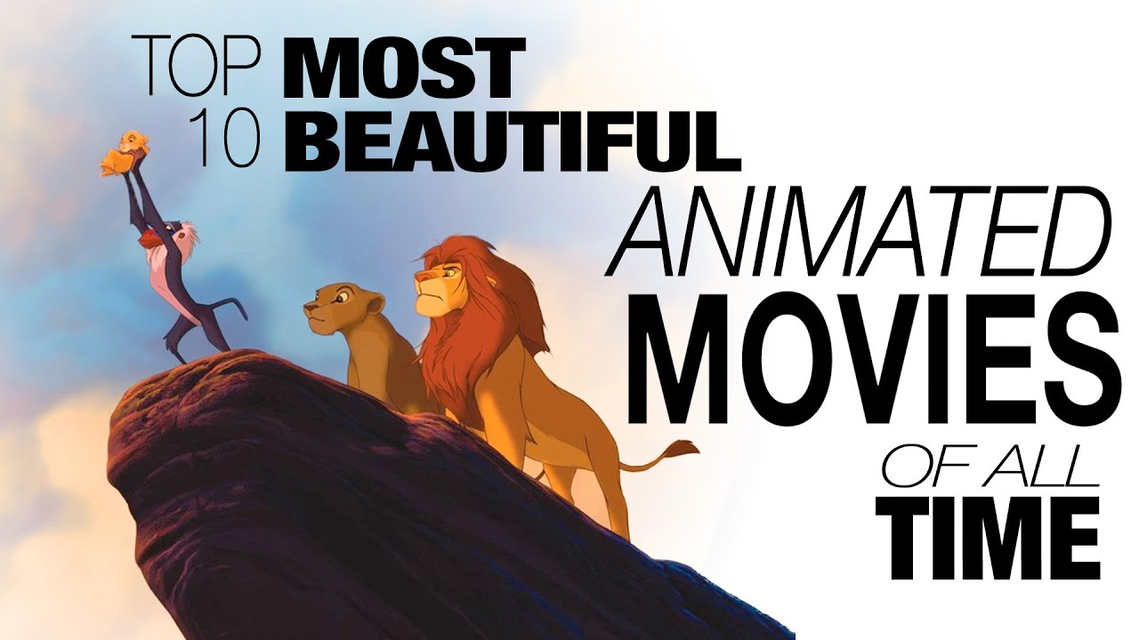 Top 10 Most Beautiful Animated Movies of All Time