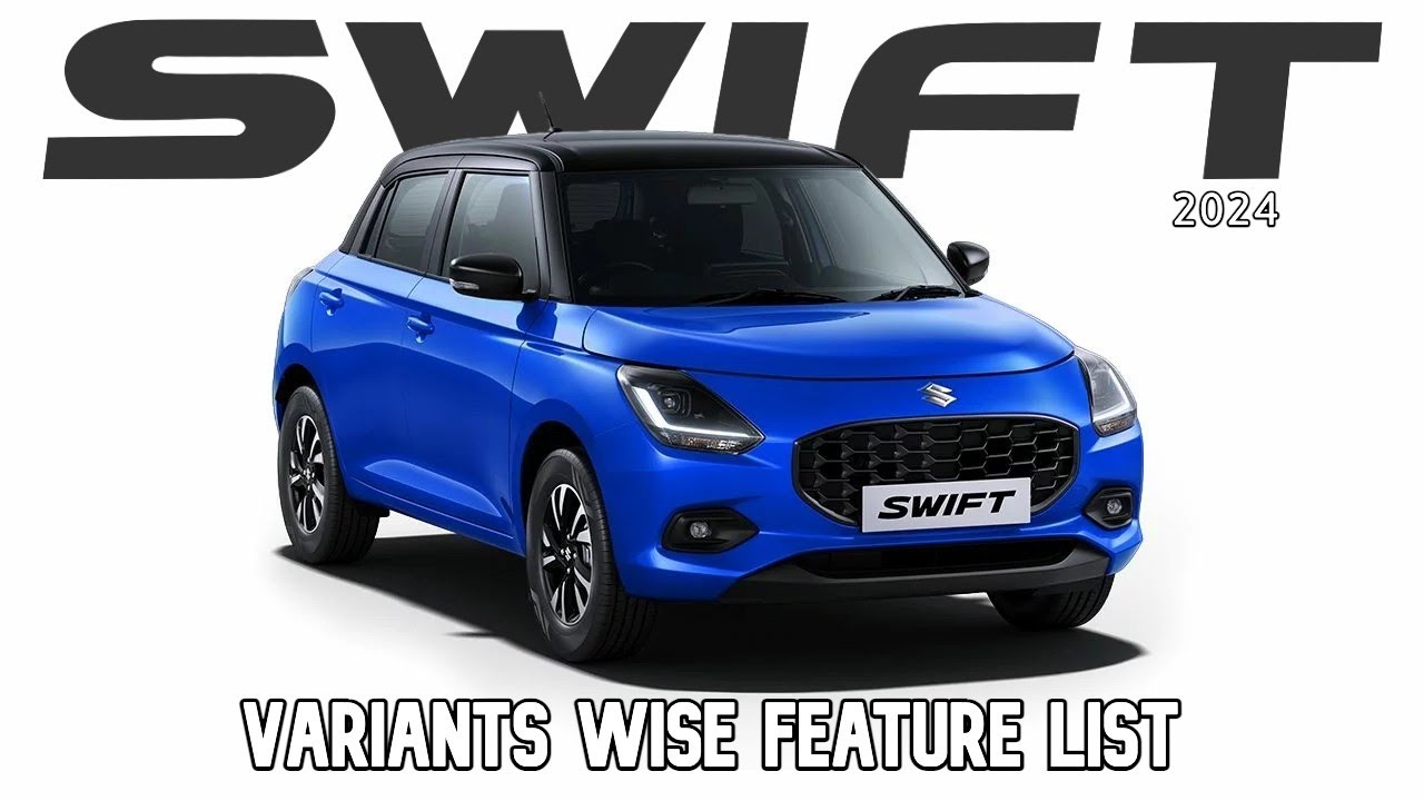 2024 Maruti Suzuki Swift Variants Wise Feature List - New Colours - Price In India & More Explained!