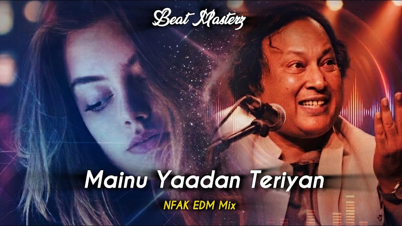 Mainu Yaadan Teriyan | Nafak EDM Mix 2026 | Beat Masterz | Nusrat Fateh Ali Khan Tribute