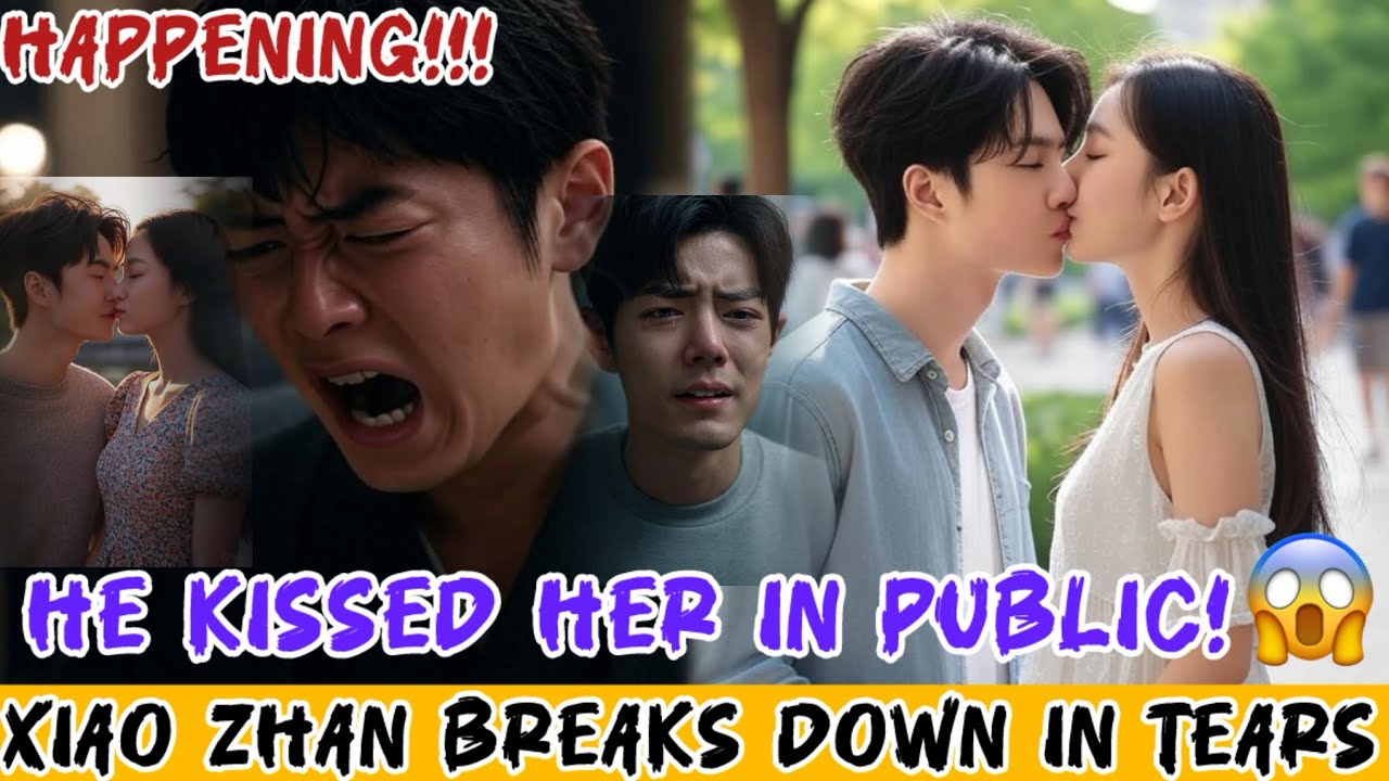 HEARTBREAK!!: Xiao Zhan in Tears Over Wang Yibo’s Kiss with His Ex! 😢💥