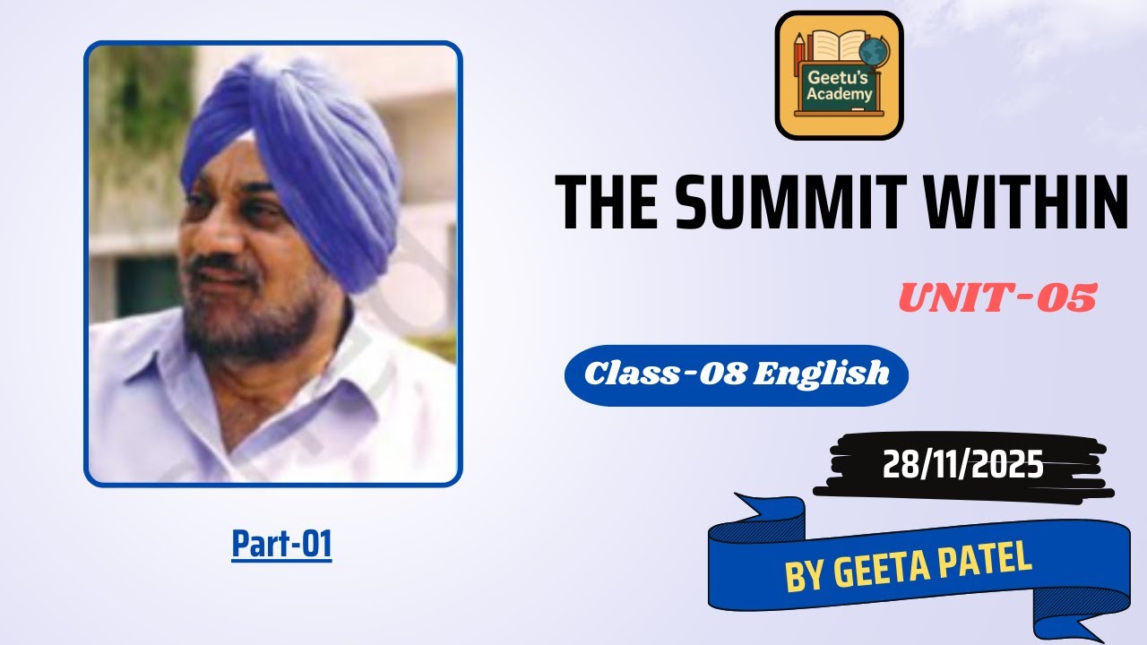 The Summit Within | Unit-5 | Class-08 | By Geeta Patel | Geetu's Academy | English
