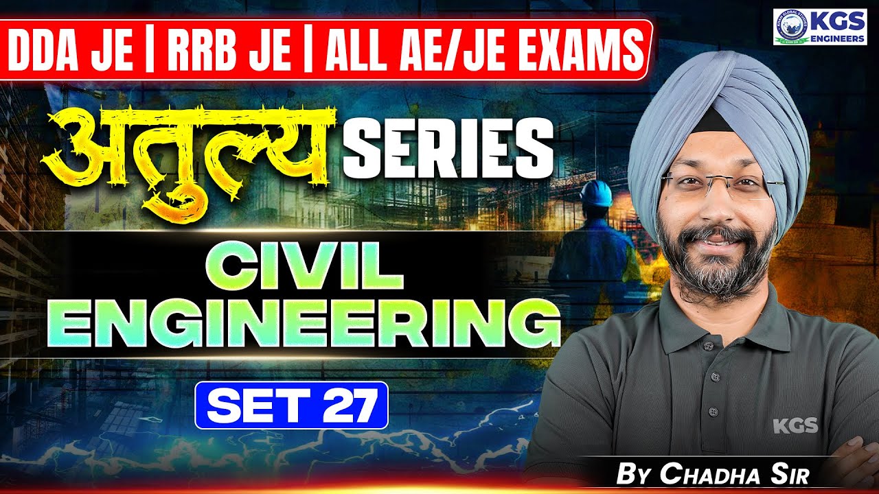 DDA JE I RRB JE | ALL AE/JE Exams | Civil Engineering (Set-27) | By Chadha Sir | KGS Engineers AE JE