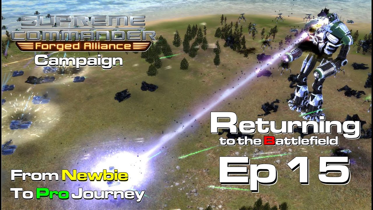 Returning to the Battlefield &ndash; Supreme Commander: Forged Alliance Campaign 2025 | RTS Game | Ep 15