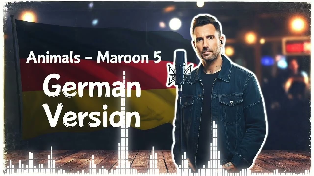 Animals - Maroon 5 | Deutsche Version