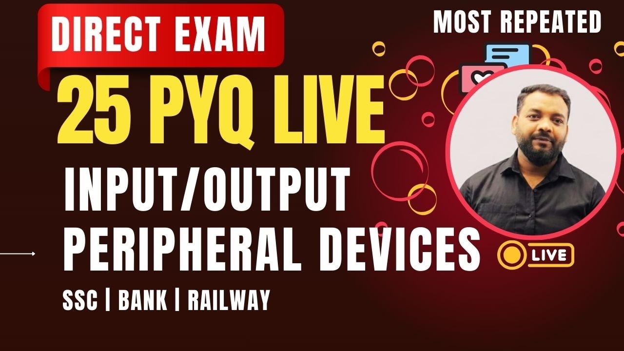 Input Output Devices PYQ 🔥 | 25 Most Important MCQ | SSC Bank Railway 2026