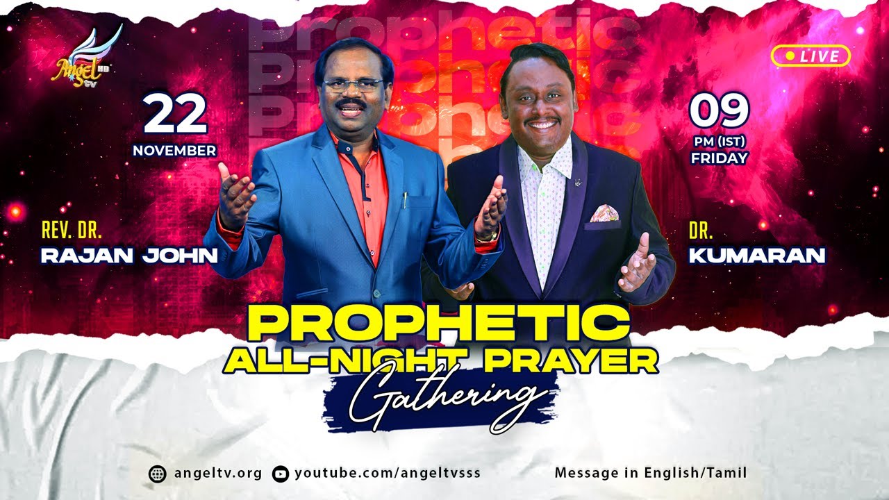 Prophetic All-Night Prayer Gathering | Rev. Dr. Rajan John & Dr. Kumaran | 22 November 2024