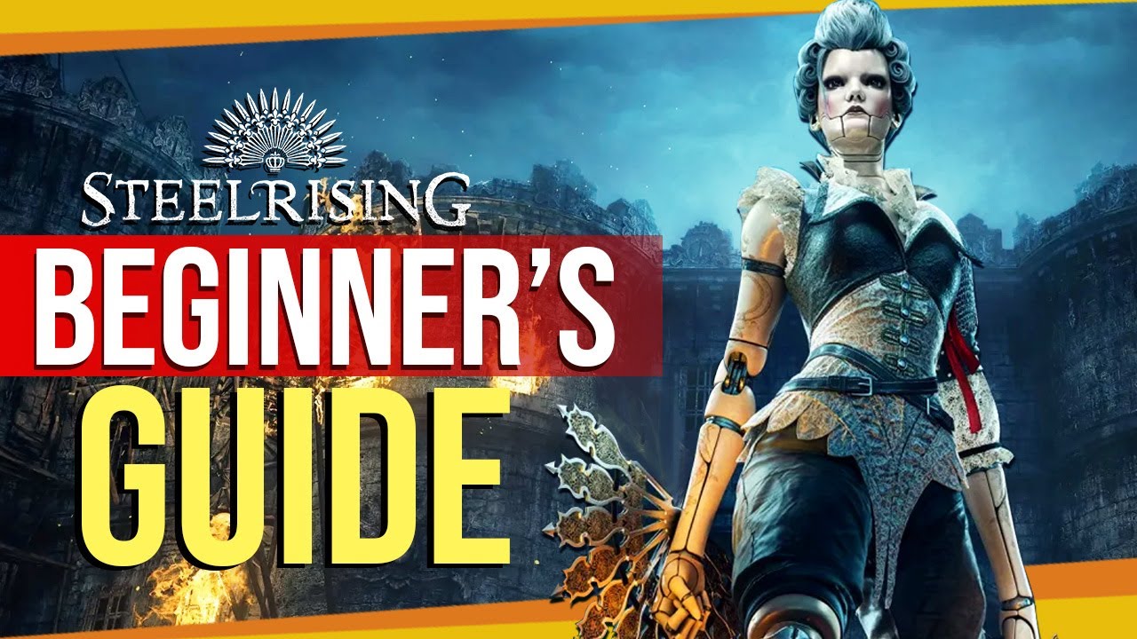 STEELRISING | BEGINNER'S GUIDE - Everything you need to know | TOP 10 TIPS
