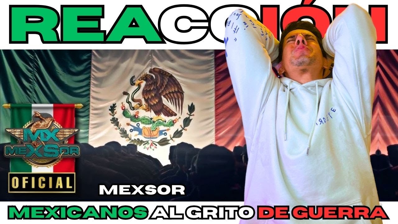 ARGENTINO REACCIONA // MEXICANOS AL GRITO DE GUERRA - MEXSOR // HERMANOS MEXICANOS ESTO ES UN HIMNO!