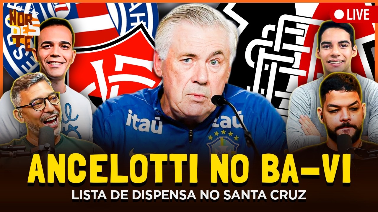 COMISSÃO DE ANCELOTTI NO BA-VI DO BRASILEIRÃO E SANTA CRUZ TEM DISPENSAS | Placar Nordeste | 10/03