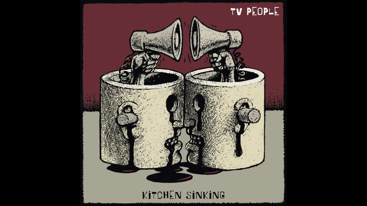 TV People - Kitchen Sinking (Official Audio)