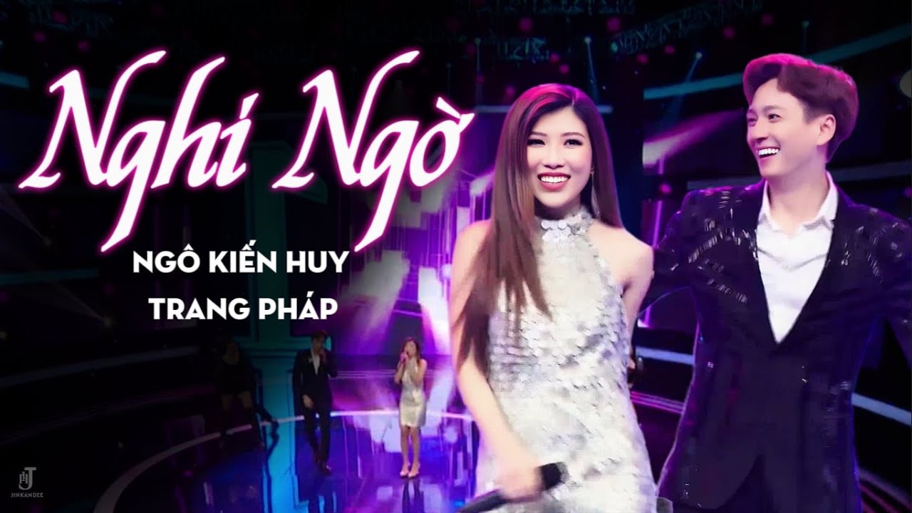 NGHI NGỜ - Ng&ocirc; Kiến Huy ft. Trang Ph&aacute;p