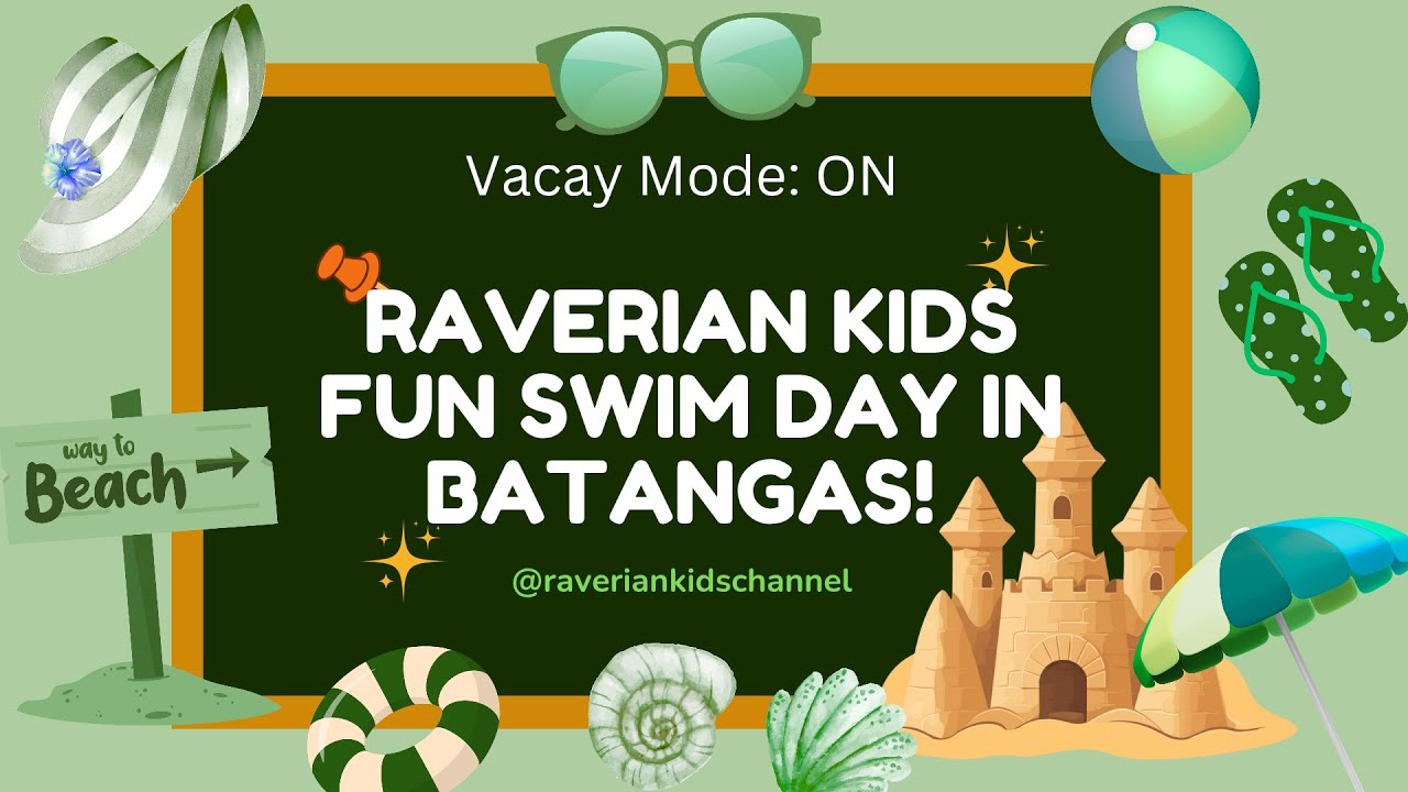 BATANGAS BEACH RESORT  #RaverianKids #SwimDay #SummerVibes #KidsAdventure