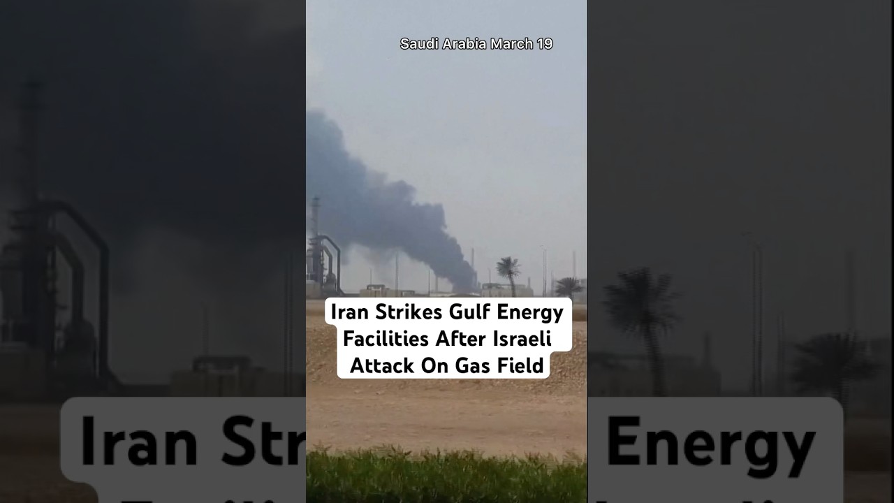 Iran Strikes Gulf Energy Facilities After Israeli Attack On Gas Field