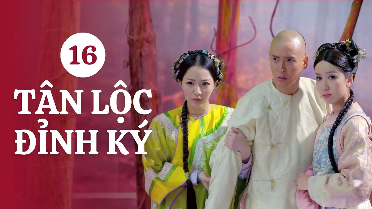 TÂN LỘC ĐỈNH KÝ - Tập 16 [ Lồng Tiếng ] Phim Kiếm Hiệp Cực Hay 2026 | Hàn Đống - Giả Thanh