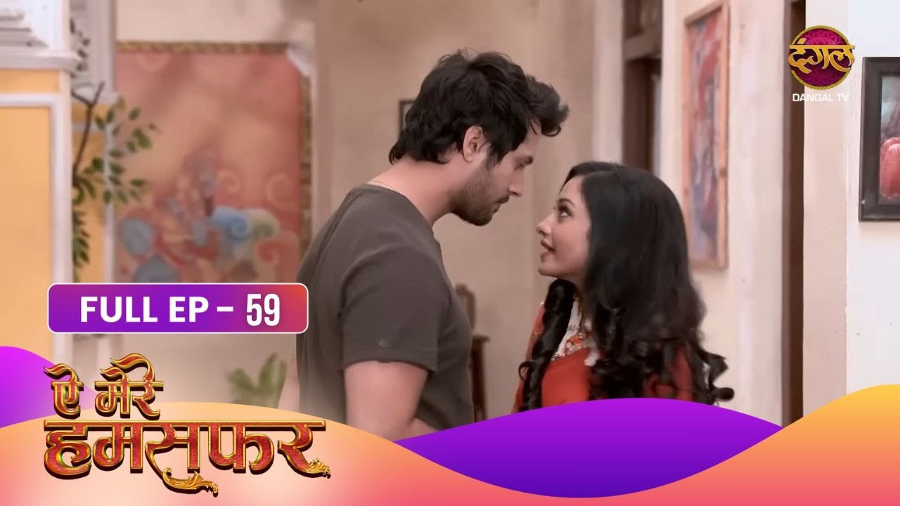 Aye Mere Humsafar | Full Episode 59 | Dangal Tv Prime