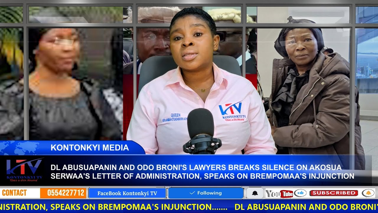 DL Abusuapanin & Odo Broni's Lawyers Breaks Silence On Akosua Serwaa's LA, Brempomaa's Injunctions