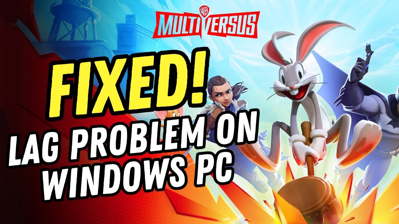 How to Fix Lag Problem in Multiversus on Windows&nbsp;PC