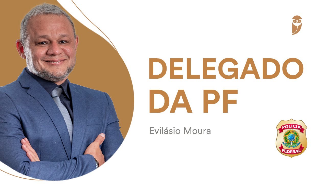 APROVADO -  POLÍCIA FEDERAL - DELEGADO - Evilásio Moura