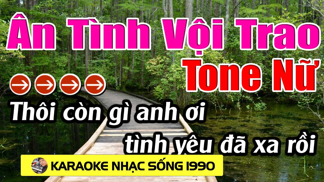 Ân Tình Vội Trao - Karaoke Tone Nữ - Karaoke  Nhạc Sống 1990 - Beat Mới