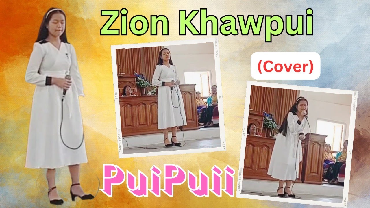 Tleirawl zaithiam PuiPuii a va zai thiam leh tak em! # ZION KHAWPUI (cover)