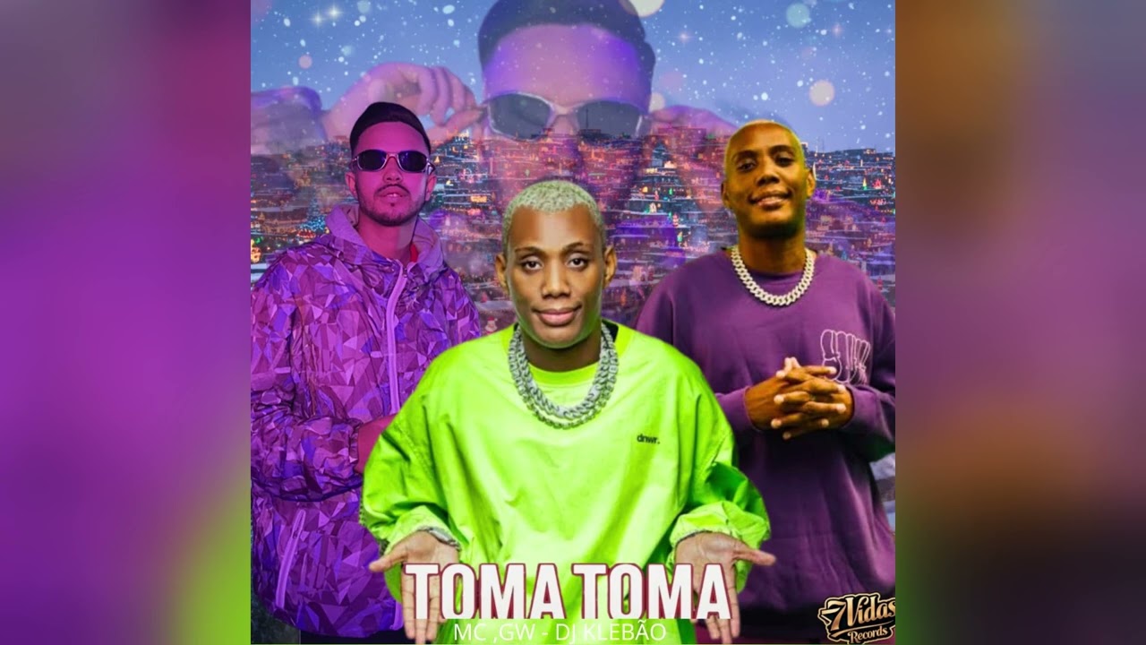 Mc Gw e Mc Gw e DJ KLEB&Atilde;O - Toma Toma