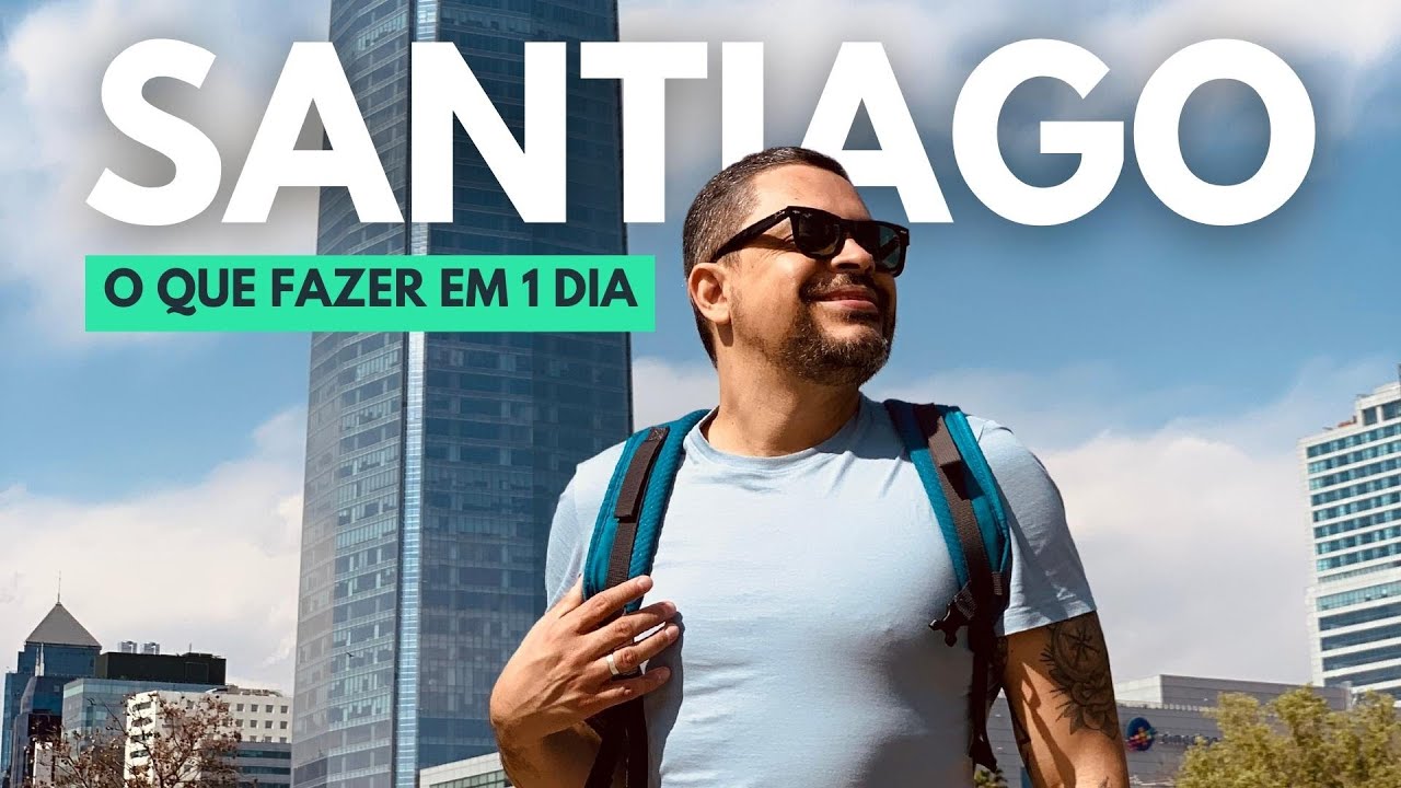 [VIAGEM] O QUE FAZER EM SANTIAGO EM UM DIA: Roteiro completo com AS PRINCIPAIS ATRA&Ccedil;&Otilde;ES