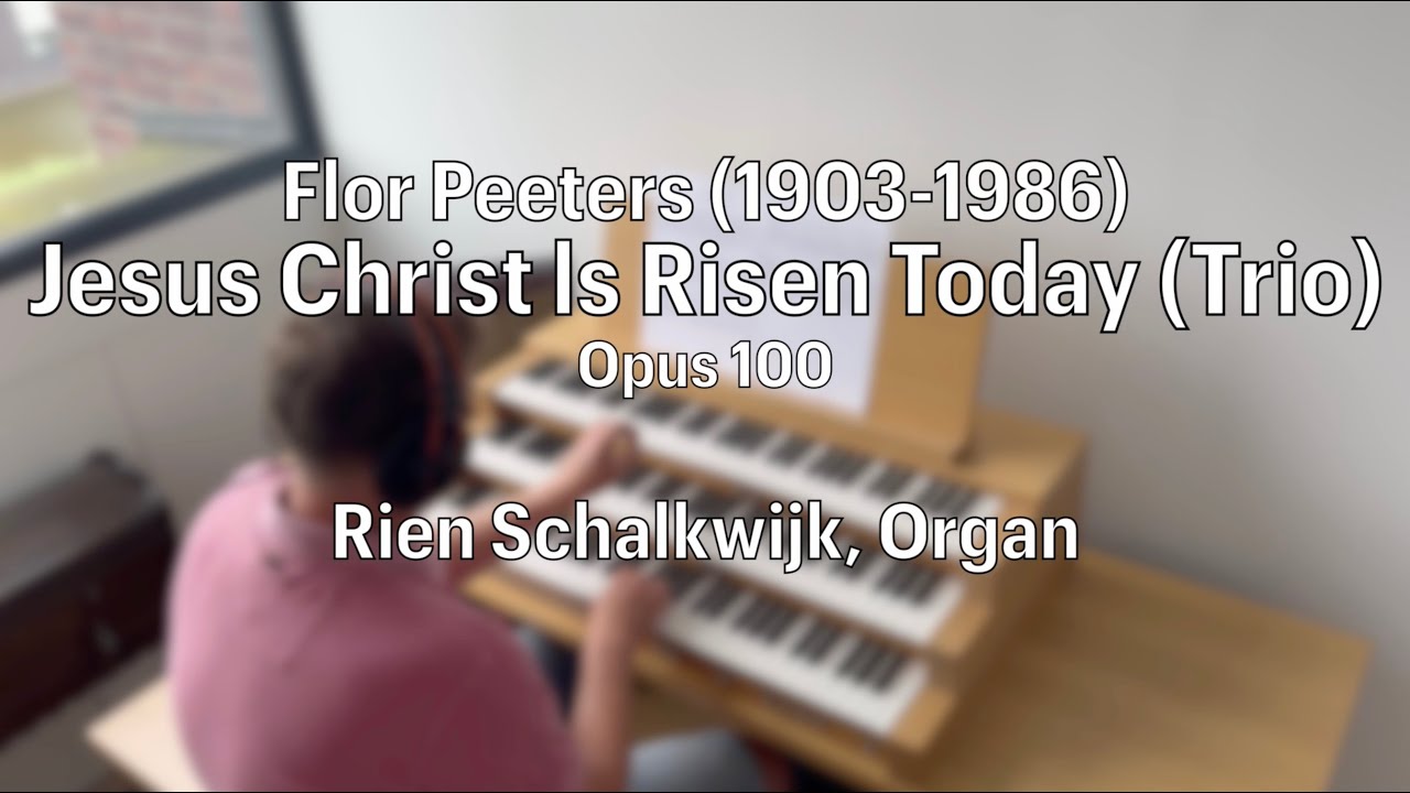 Flor Peeters (1903-1986): Jesus Christ ls Risen Today (Trio) | Opus 100 | By Rien