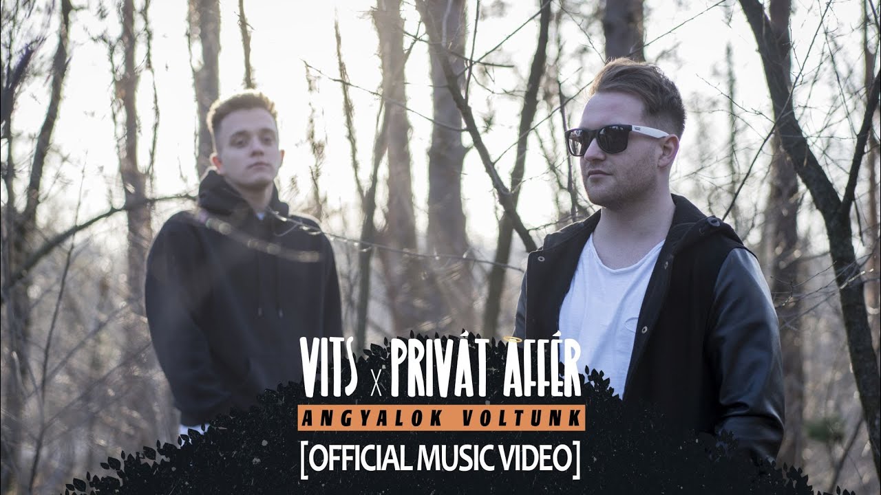 VITS X PRIVÁT AFFÉR - Angyalok voltunk (NEMAZALiVE PRODUCTION)