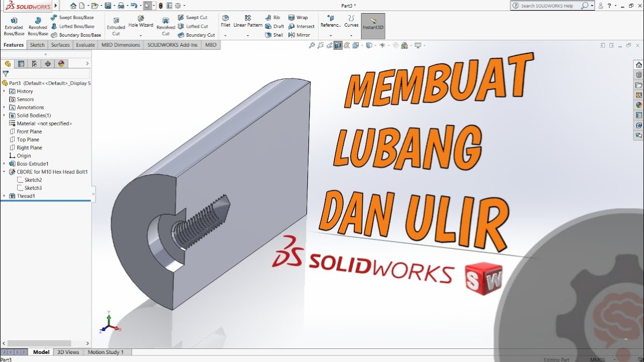 Cara Membuat Lubang dan Ulir | Hole Wizard and Thread Solidworks