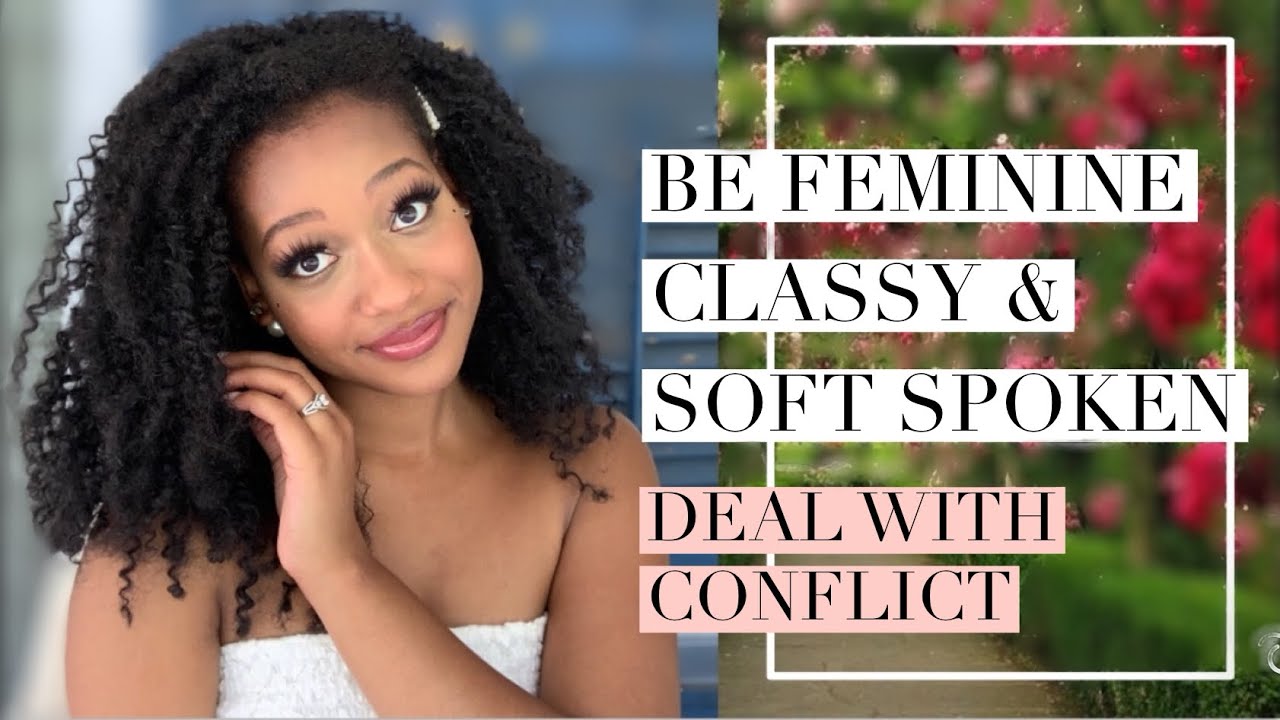 How to Deal with Arguments & Negativity & Conflict like a Feminine Lady! Be Soft Spoken & Classy! 🎀