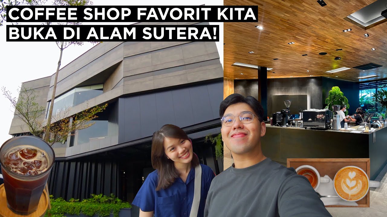 COFFEE SHOP FAVORIT KITA BUKA CABANG BARU, kayak apa ya? | 1/15 Alam Sutera