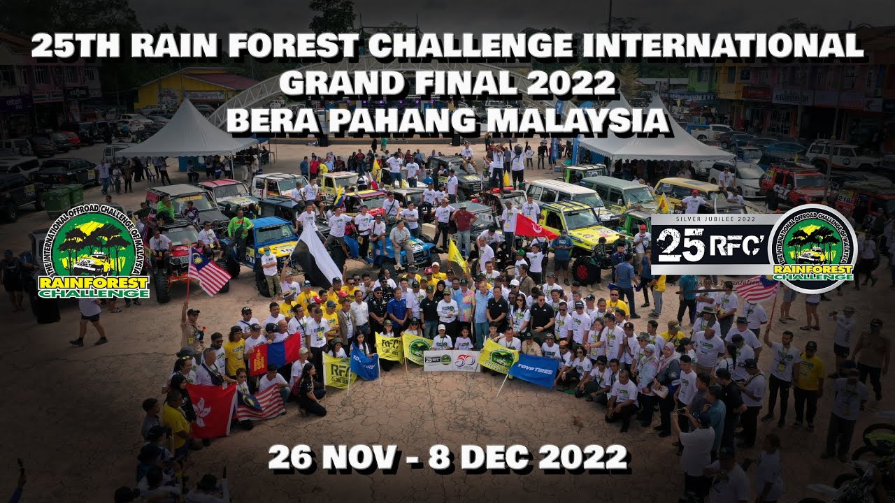 4x4 OFF ROAD CHALLENGE | 25th RAIN FOREST CHALLENGE ( RFC ) GRAND FINAL 2022 at BERA PAHANG MALAYSIA
