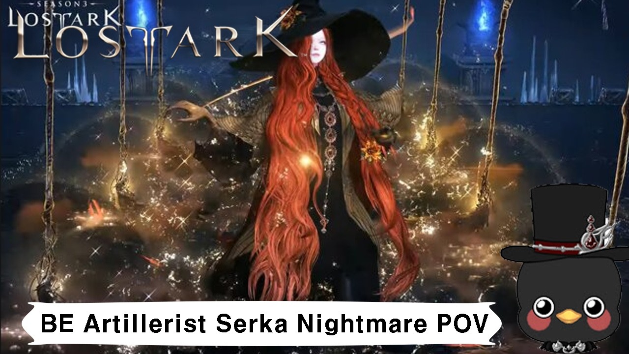 (KR)Lostark 1760 Barrage Artillerist Serka Nightmare POV