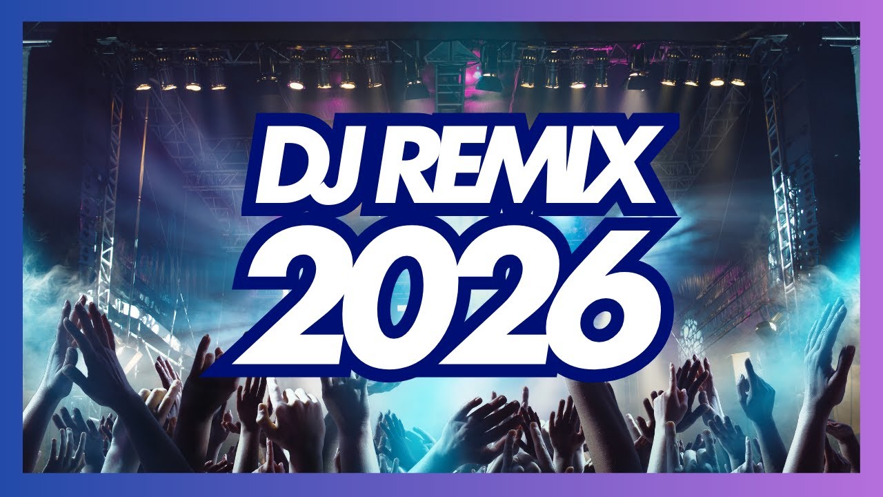 DJ REMIX 2026 - 030 - Remixes & Mashups of Popular Songs 2026 | DJ Remix Club Music Disco Mix 2025