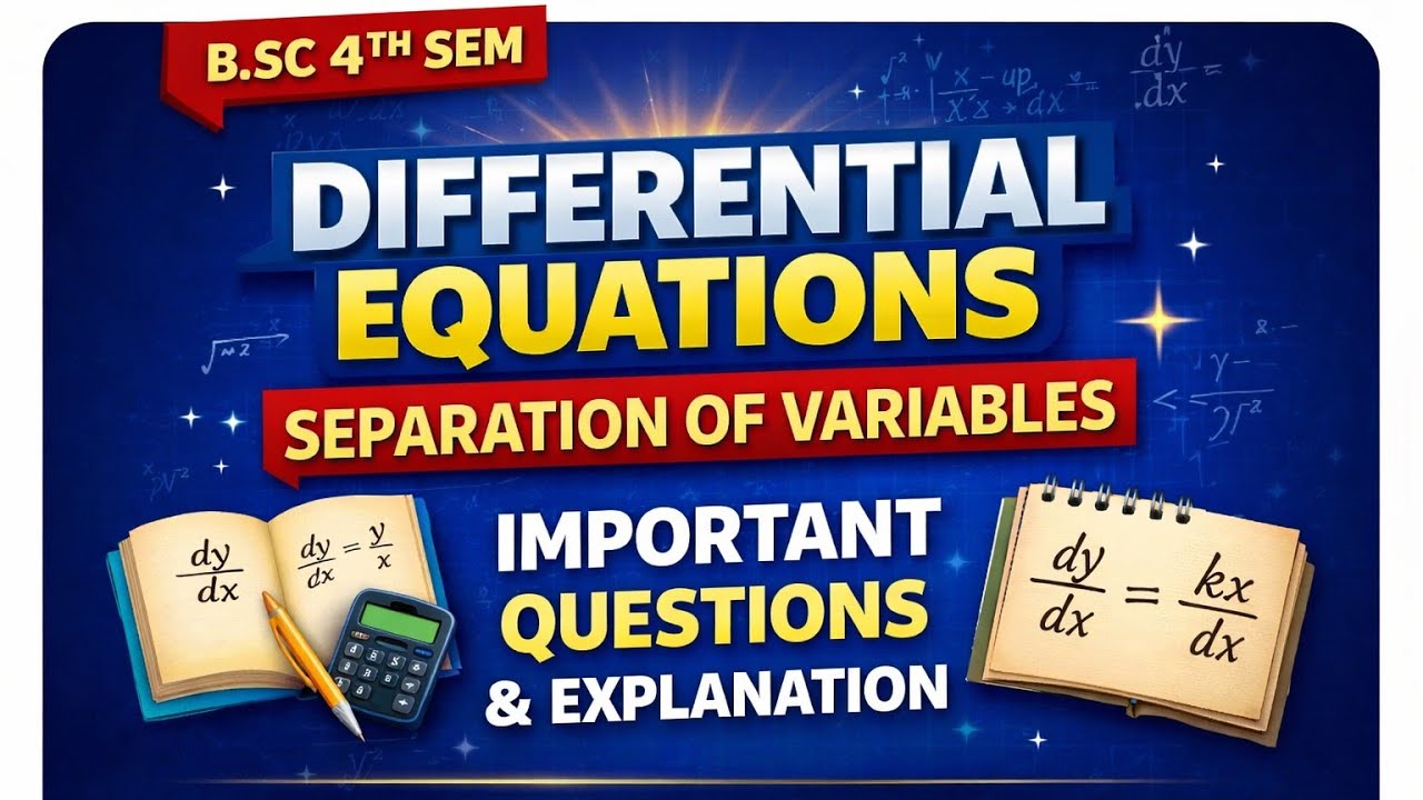Separation of Variables | B.Sc 4th Sem Differential Equations | Important Questions