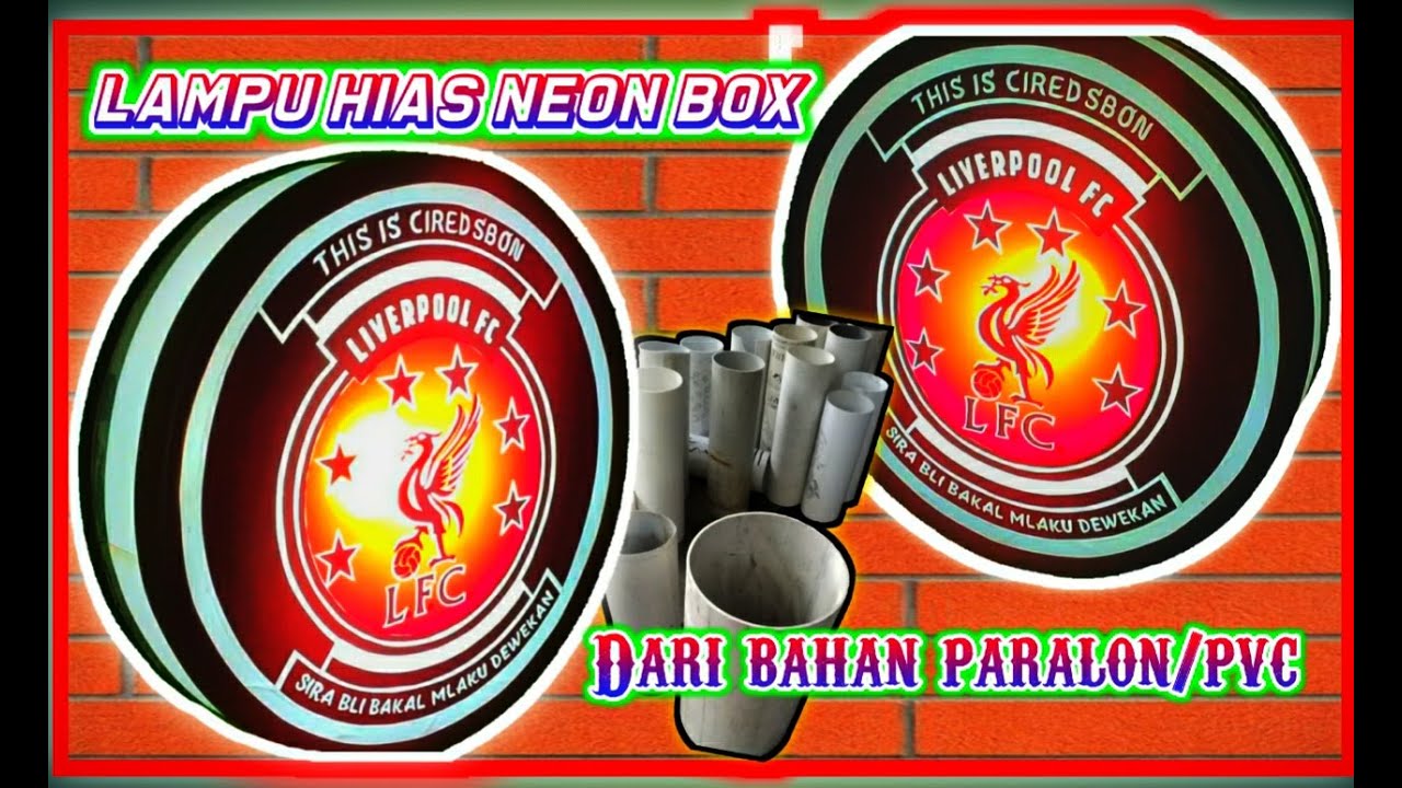 CARA MEMBUAT NEON BOX BULAT SENDIRI DARI PIPA PVC LOGO LIVERPOOL | kreasi lampu hias pvc!!