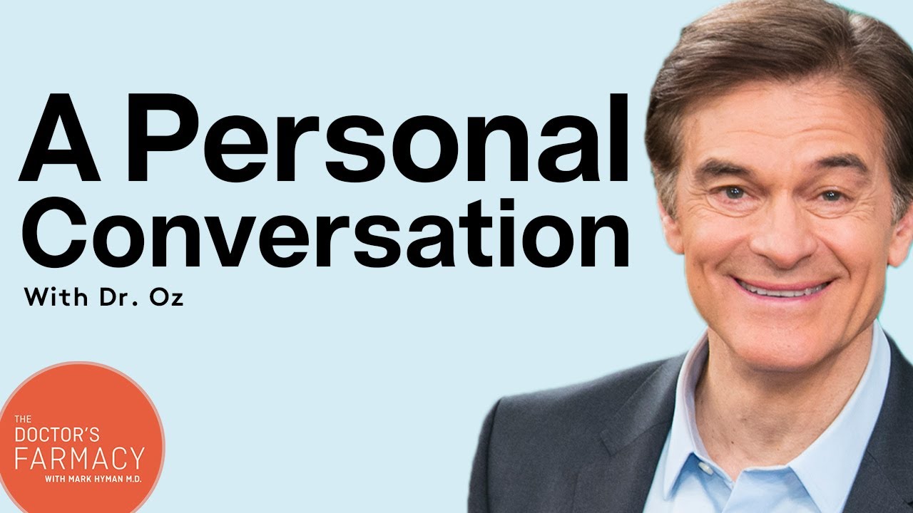 A Personal Conversation with Dr. Oz