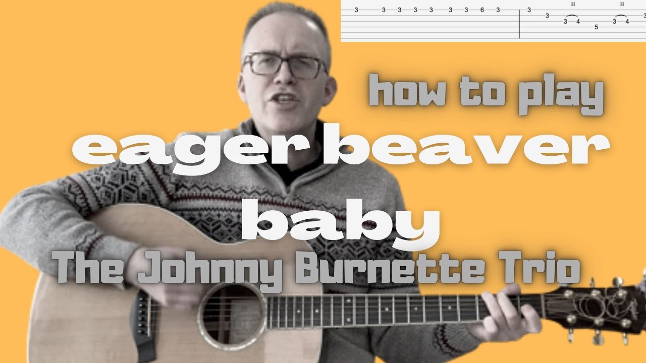 EAGER BEAVER BABY TABS and Guitar Lesson - Johnny Burnette Rock 'N' Roll Trio!