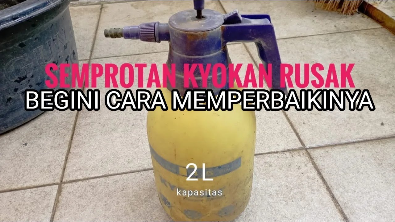 Cara Memperbaiki semprotan kyokan yang rusak