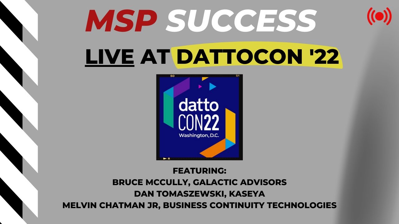 Live From DattoCon 2022 With Bruce McCully, Dan Tomaszewski, And Melvin Chatman Jr