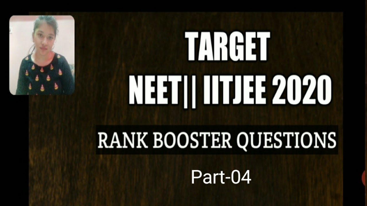 Rank Booster questions series part-04 || Previous years questions|| target NEET2020 | IITJEE2020
