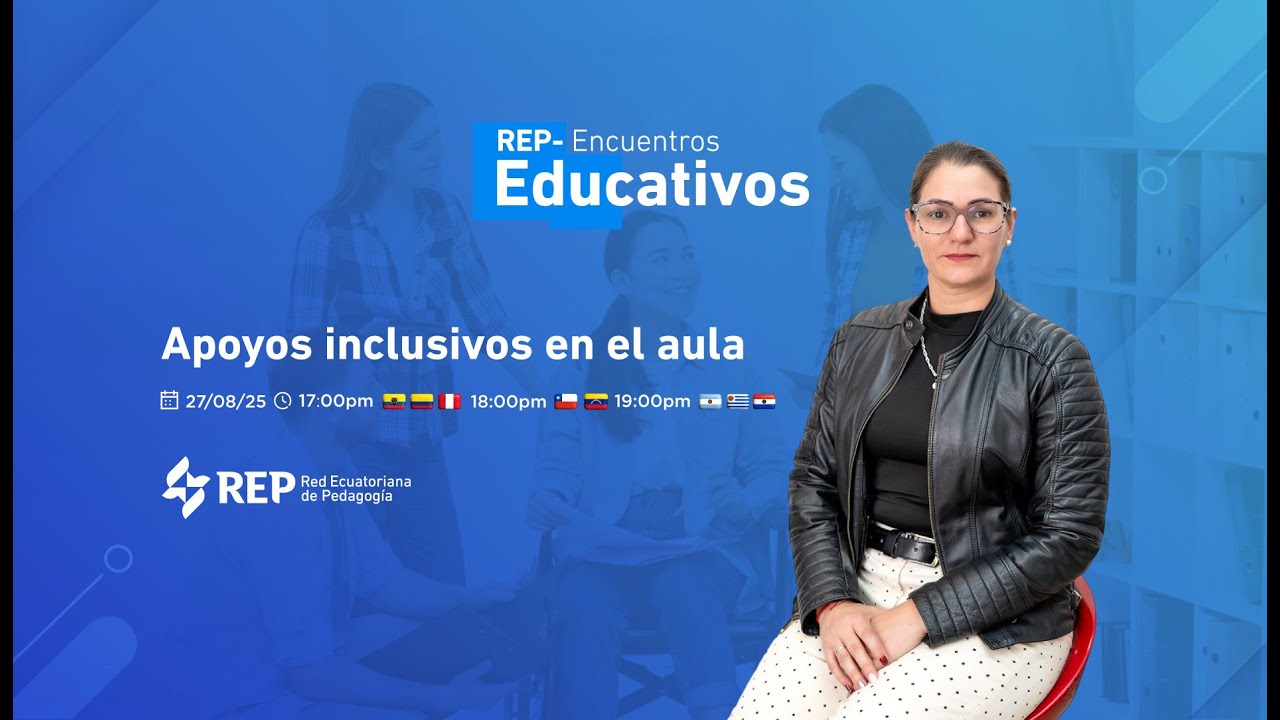 REP Encuentros Educativos | Apoyos inclusivos en el aula