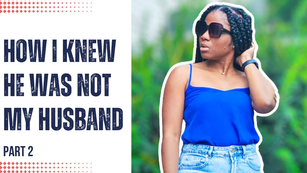 How I Knew He Was NOT My Husband | How God Prepared Me For Marriage