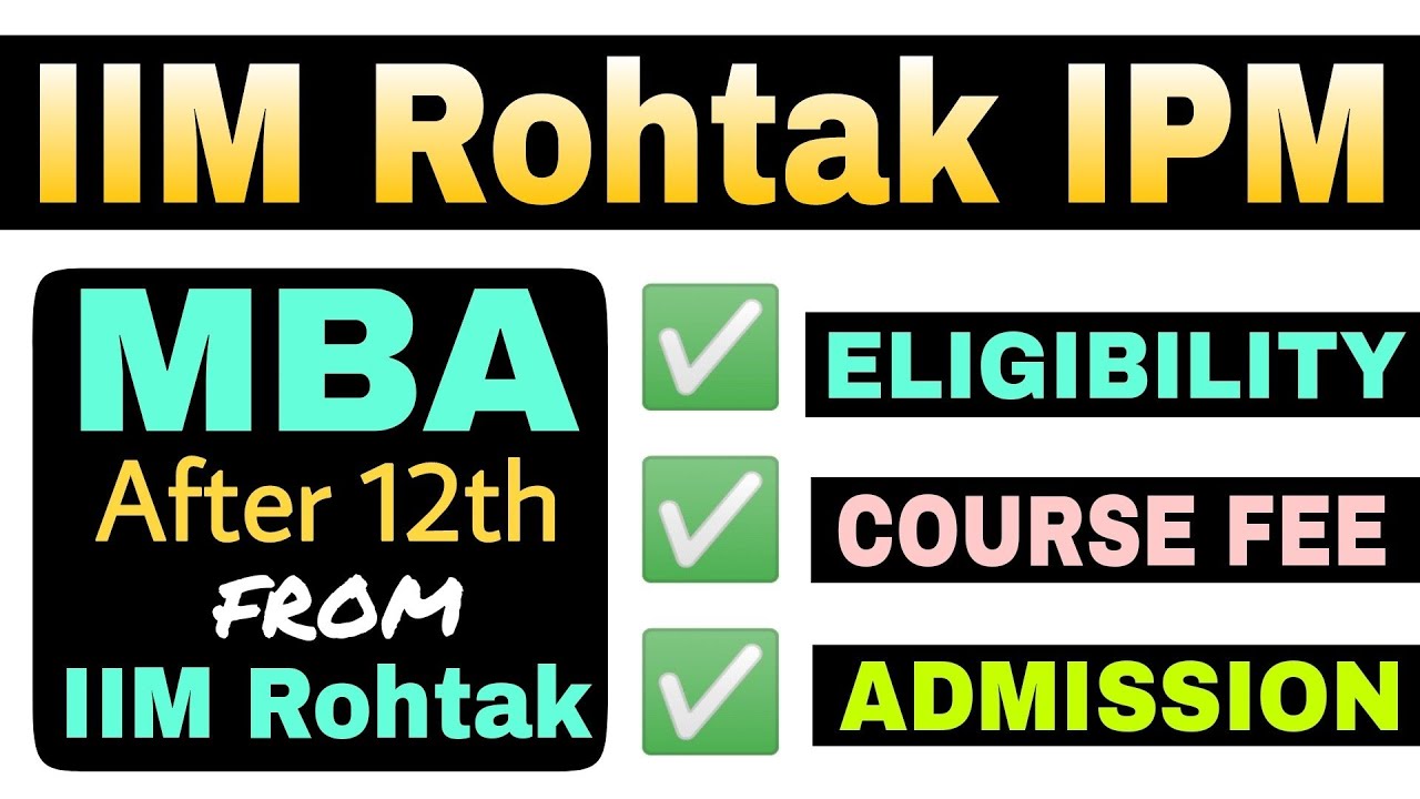 IIM Rohtak IPM Exam Complete information in Hindi | IPMAT 2021 | MBA after 12th from IIM |