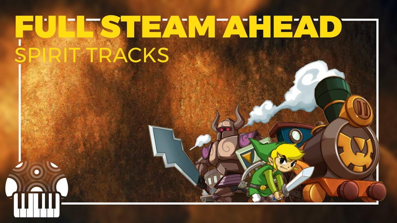 Full Steam Ahead / Realm Overworld | Spirit Tracks [Orchestral Remix]