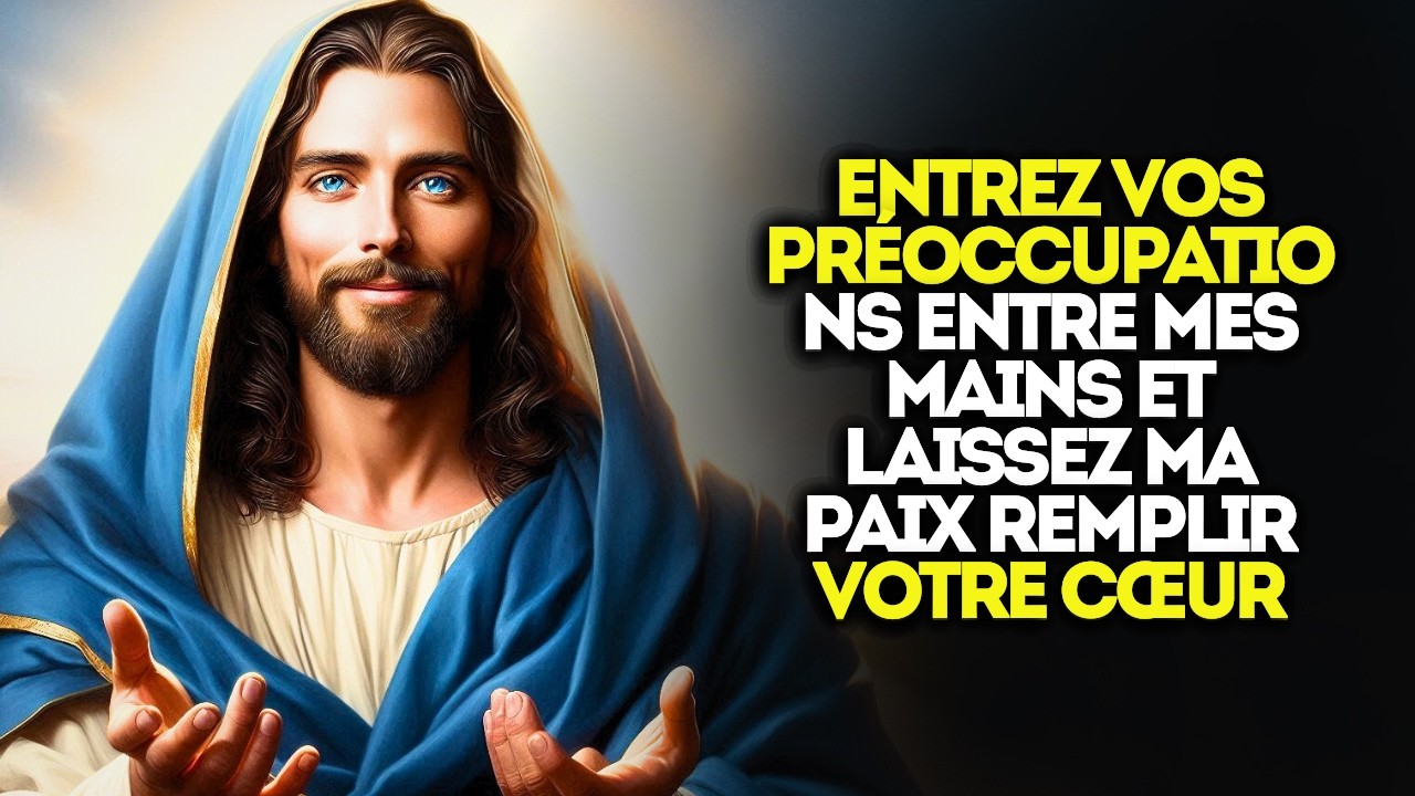Dieu dit : Remettez vos préoccupations à moi et permettez que ma paix remplisse votre cœur.